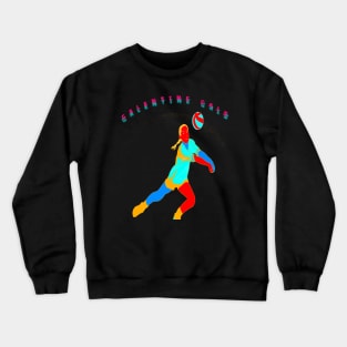 Galentine gal playing Volleyball Crewneck Sweatshirt